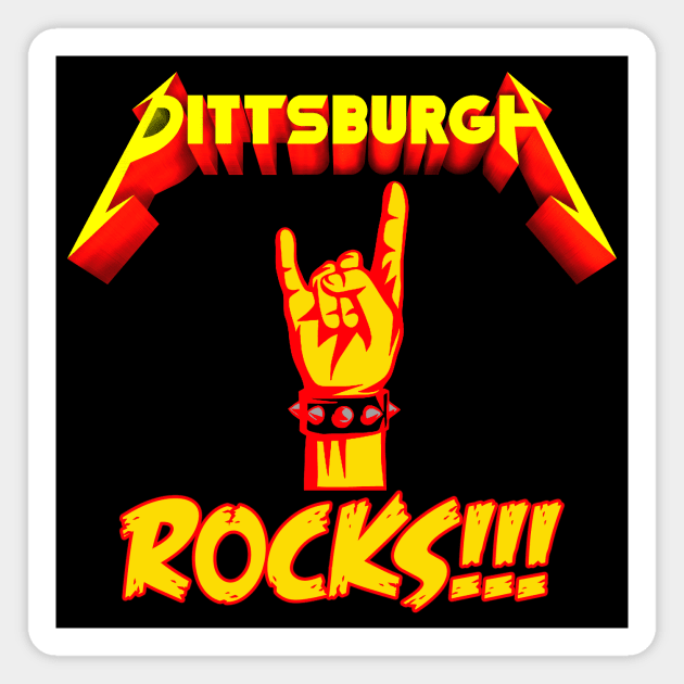 Pittsburgh Rocks!!! Magnet by Happy Guy